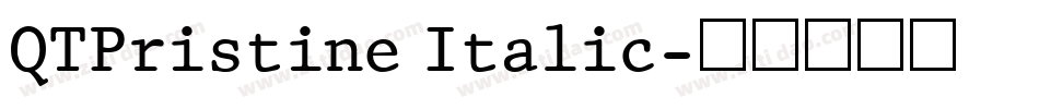 QTPristine Italic字体转换